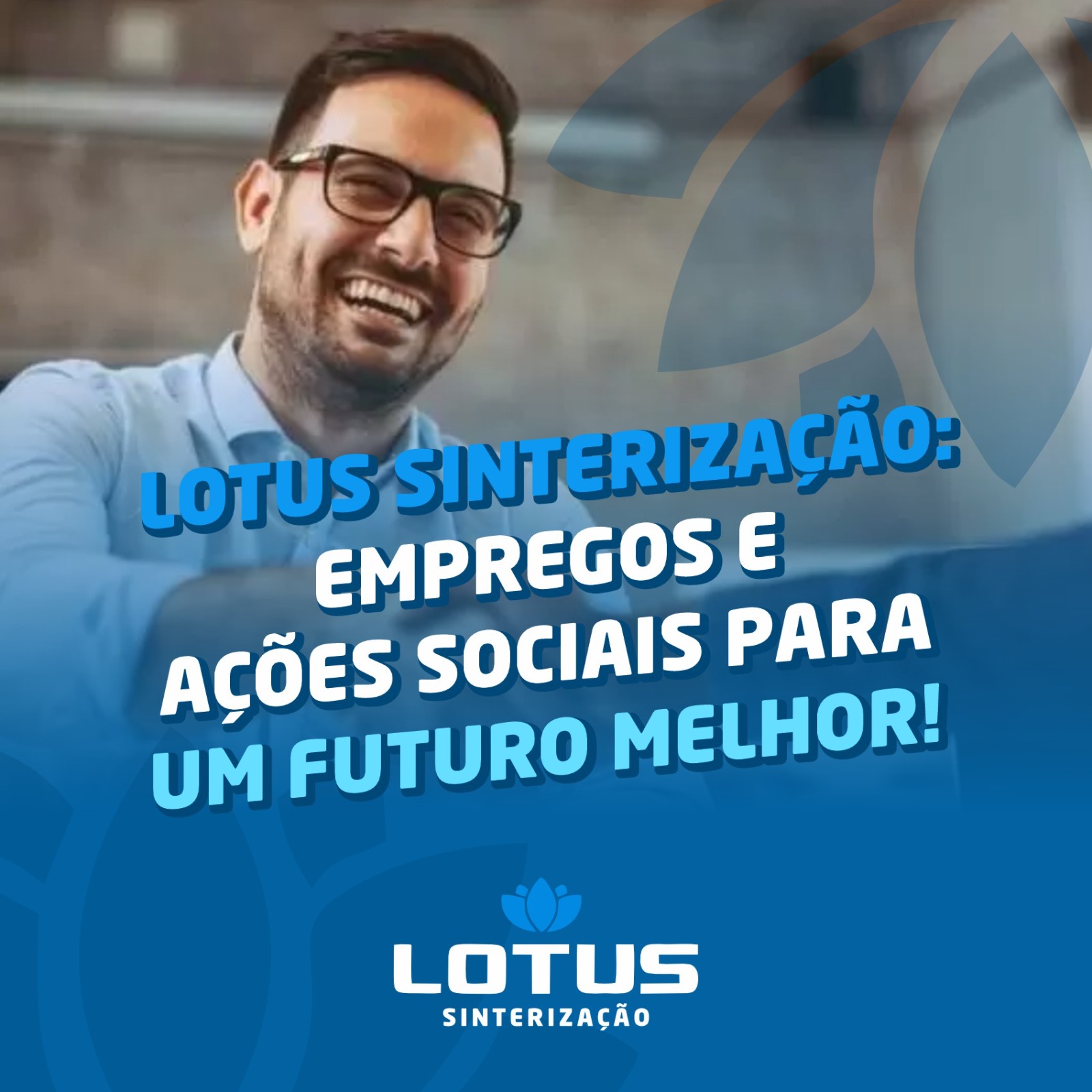 Lotus Sinterização: Empregos e Ações Sociais para um Futuro Melhor!