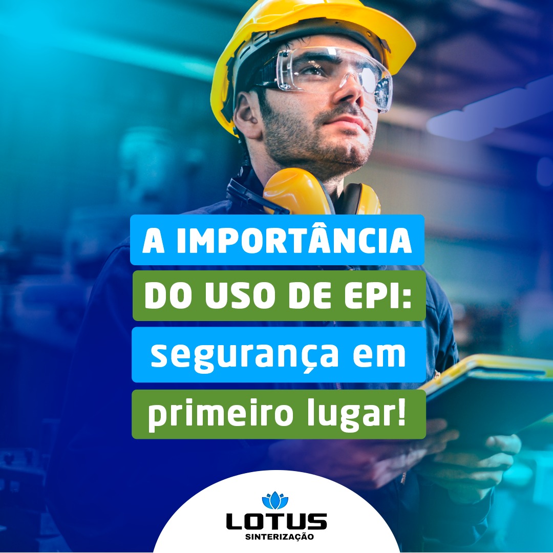 A importância do uso de EPI: segurança em primeiro lugar